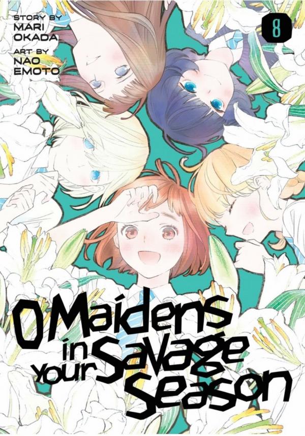 O Maidens In Your Savage Season